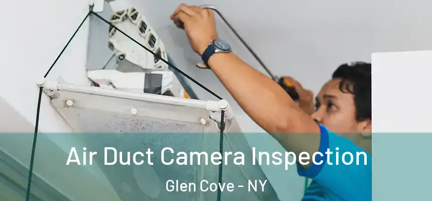  Air Duct Camera Inspection Glen Cove - NY