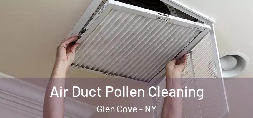 Air Duct Pollen Cleaning Glen Cove - NY