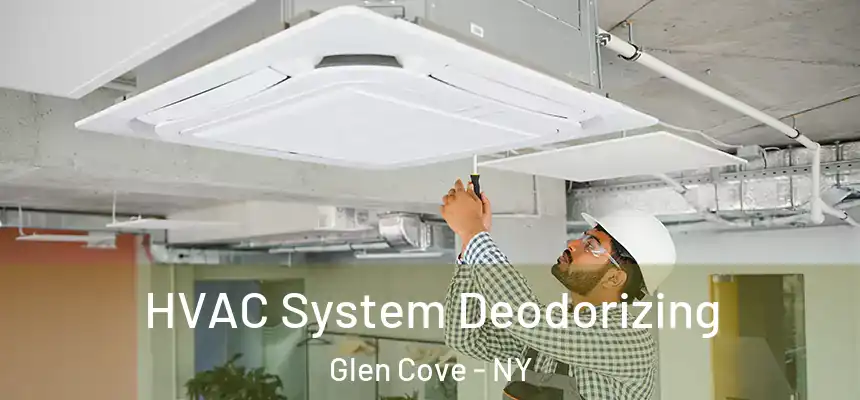 HVAC System Deodorizing Glen Cove - NY