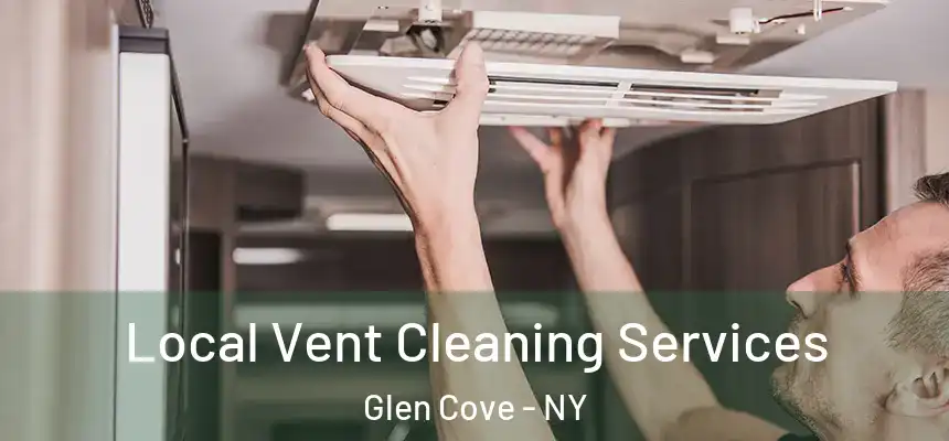 Local Vent Cleaning Services Glen Cove - NY
